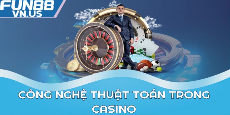 Thuật Toán Phần Mềm Casino - Bảo Mật Và Công Bằng 2 Công nghệ thuật toán trong Casino