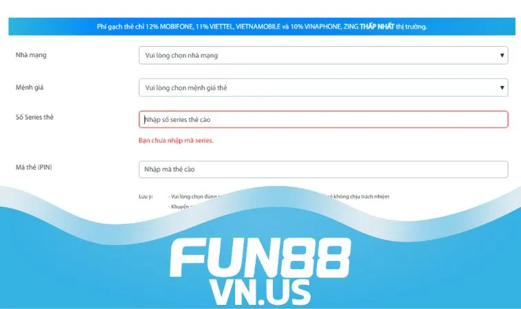 Gửi Tiền FUN88 Qua Thẻ Cào Thực Hiện Trong Chốc Lát 1 Gửi tiền FUN88 qua thẻ cào có ưu điểm gì